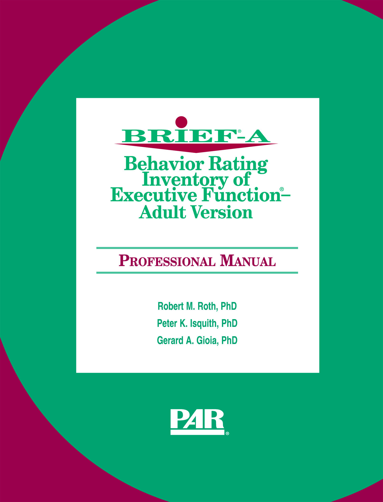 Behavior Rating Inventory of Executive Function&reg;-Adult Version - 